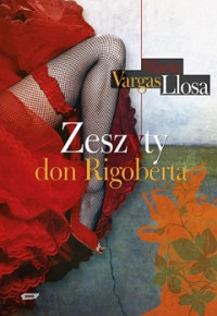 Mario Vargas Llosa — Zeszyty Don Rigoberta