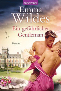 Wildes, Emma — Ein gefährlicher Gentleman