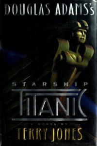 Terry Jones, Douglas Adams — Starship Titanic
