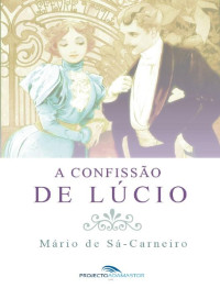 Mário de Sá-Carneiro — A Confissão de Lúcio