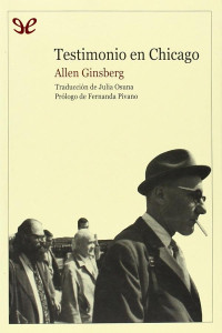 Allen Ginsberg — Testimonio en Chicago
