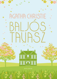 Agatha Christie — Baljós tavasz