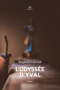 Stéphane Libertad [Libertad, Stéphane] — L'odyssée d'Yval