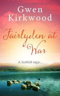 Gwen Kirkwood — Fairlyden At War