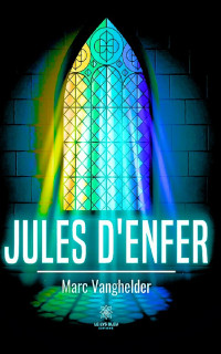 Marc Vanghelder — Jules d’enfer
