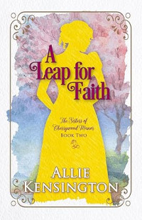 Allie Kensington — A Leap for Faith