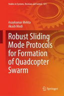 Axaykumar Mehta, Akash Modi — Robust Sliding Mode Protocols for Formation of Quadcopter Swarm