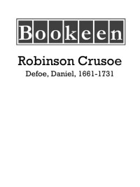 Defoe, Daniel, 1661-1731 — Robinson Crusoe