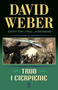 David Weber — Trud i cierpienie