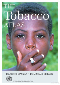 Mackay & Eriksen — The Tobacco Atlas (2002)