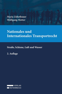 Maria Zehetbauer;Wolfgang Motter; — Nationales und Internationales Transportrecht