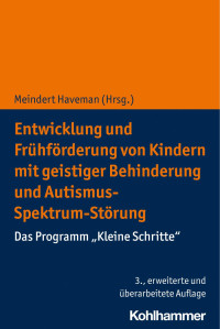 Meindert Haveman — Entwicklung und Frühförderung von Kindern mit geistiger Behinderung und Autismus-Spektrum-Störung