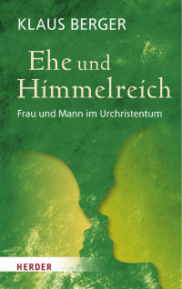 Klaus Berger — Ehe und Himmelreich