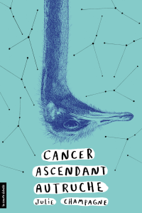 Julie Champagne — Cancer ascendant Autruche