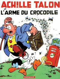 GREG — Achille Talon, tome 26 : Achille Talon et l'arme du crocodile