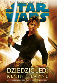 Kevin Hearne — Star Wars. Dziedzic Jedi