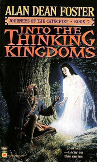 Foster, Alan Dean — Catechist 2 - Into the Thinking Kingdoms