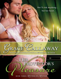 Callaway, Grace — Her Protector's Pleasure
