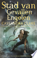 Cassandra Clare, Elsbeth Witt — Stad van Gevallen Engelen