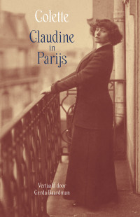 Sidonie-Gabrielle Colette — Claudine in Parijs