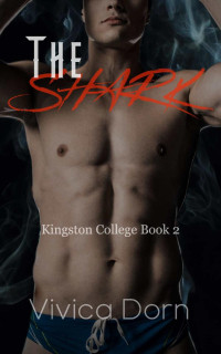 Vivica Dorn — The Shark (Kingston College Book 2)