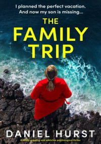 Daniel Hurst — The Family Trip