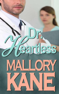 Kane, Mallory — Dr. Heartless, a short short story