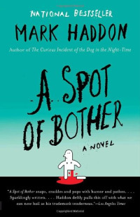 Mark Haddon — A Spot of Bother