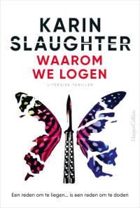 Karin Slaughter — Waarom we logen