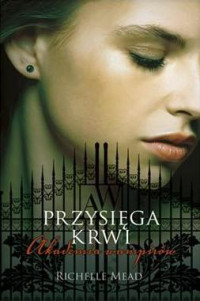 Richelle Mead — Przysięga krwi