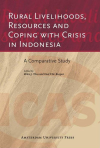 Titus, M. J., Burgers, Paul P. M. — Rural Livelihoods, Resources and Coping With Crisis in Indonesia