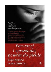 Sarah Forsyth — Porwanej i sprzedanej powrót do piekła