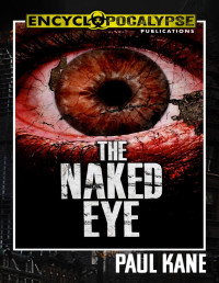 Paul Kane — The Naked Eye