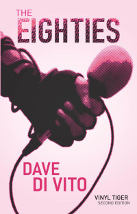 Dave Di Vito — The Eighties