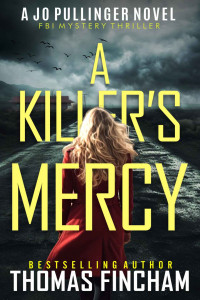 Thomas Fincham — A Killer's Mercy (Jo Pullinger 7)