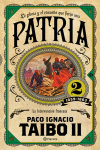 Paco Ignacio Taibo II — Patria 2