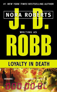 J. D. Robb — Loyalty in Death