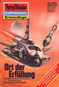 Clark Darlton — [Perry Rhodan 1384] • Ort der Erfüllung