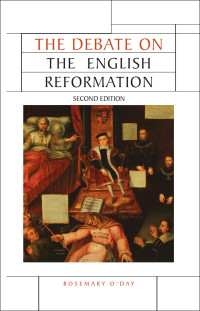 O'Day, Rosemary., Richardson, Roger. — The Debate on the English Reformation