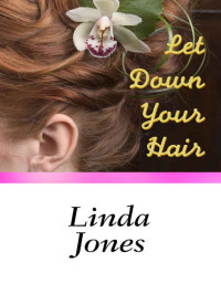 Linda Jones & Linda Winstead Jones [Jones, Linda & Jones, Linda Winstead] — Let Down Your Hair