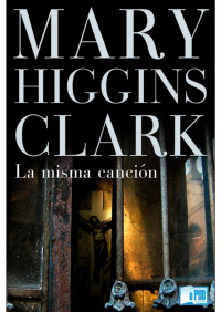 Mary Higgins Clark — La misma canción