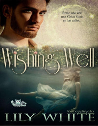 Lily White [White, Lily] — Wishing Well - A Dark Romance Suspense Novel