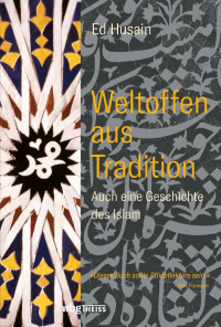 Ed Husain; — Weltoffen aus Tradition