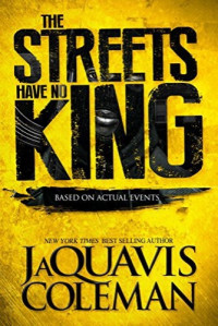 JaQuavis Coleman  — The Streets Have No King