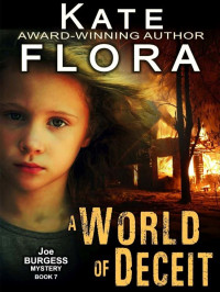 Flora, Kate — Joe Burgess Mystery 07-A World of Deceit
