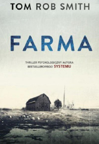 Tom Rob Smith — Farma