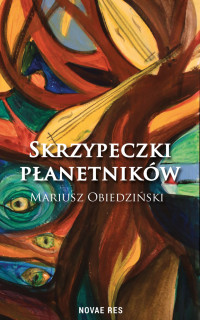 Mariusz Obiedziński — Skrzypeczki płanetników