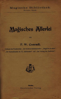 Friedrich Wilhelm Conradi — Magisches Allerei