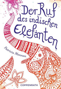 Patricia Mennen — Der Ruf des indischen Elefanten