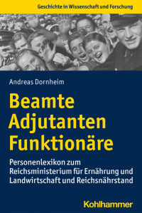 Andreas Dornheim — Beamte, Adjutanten, Funktionäre